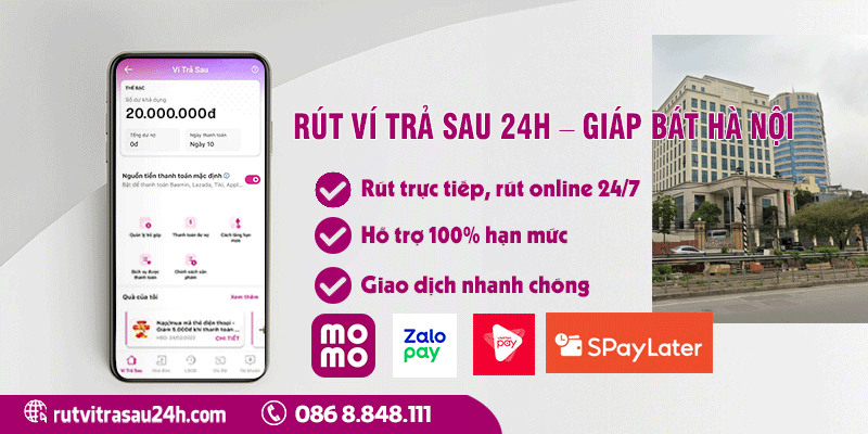 Rút Ví Trả Sau 24H Giáp Bát