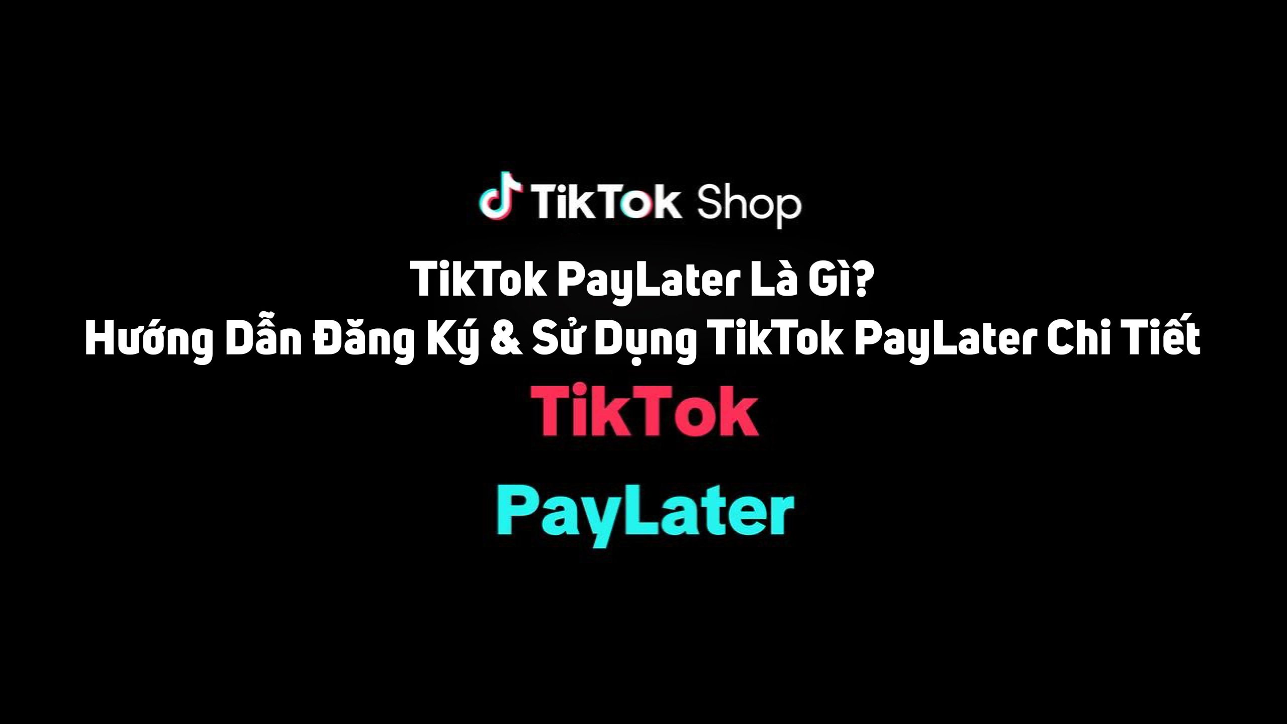 ví trả sau TikTok
