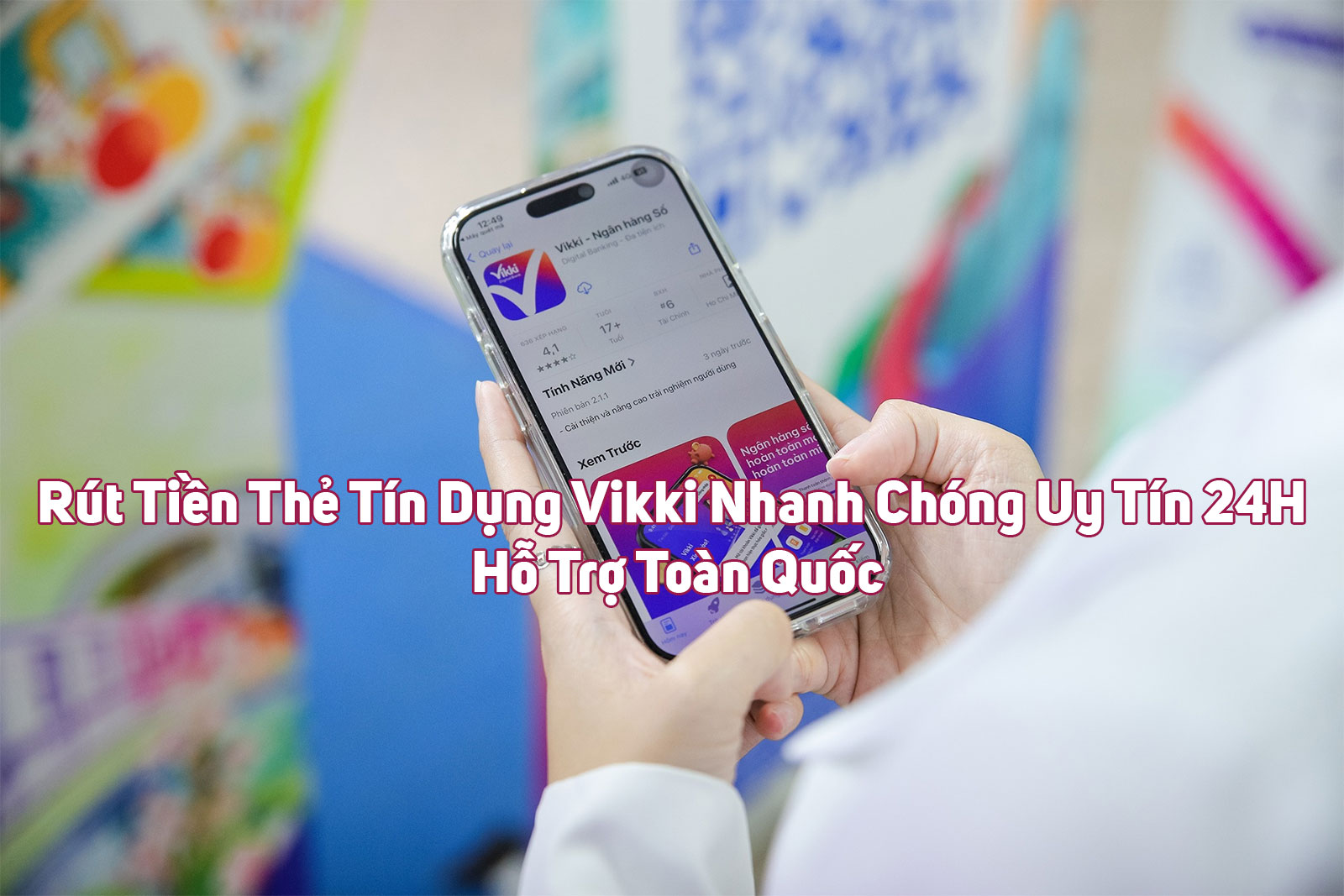 Rút Tiền Thẻ Tín Dụng Vikki Nhanh Chóng Uy Tín 24H – Hỗ Trợ Toàn Quốc