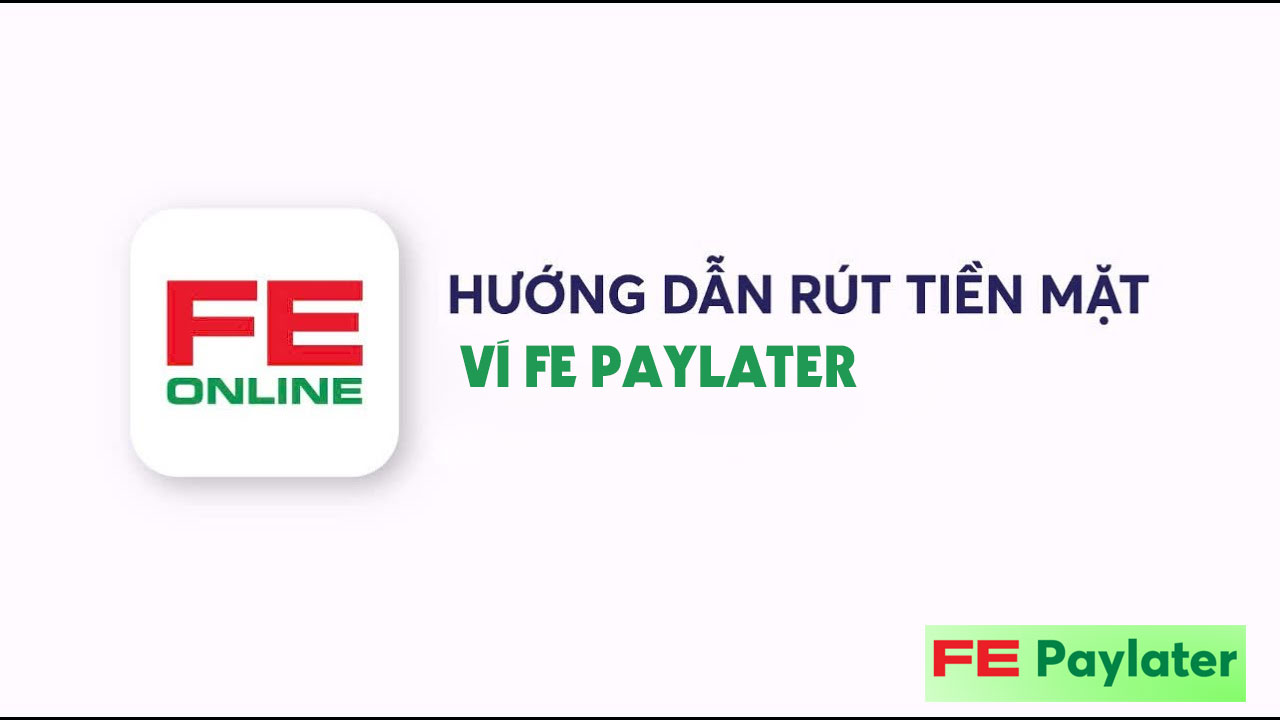 Ví FE Có Rút Tiền Được Không?
