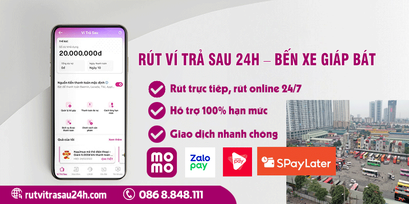 Rút Ví Trả Sau Bến Xe Giáp Bát Là Gì?